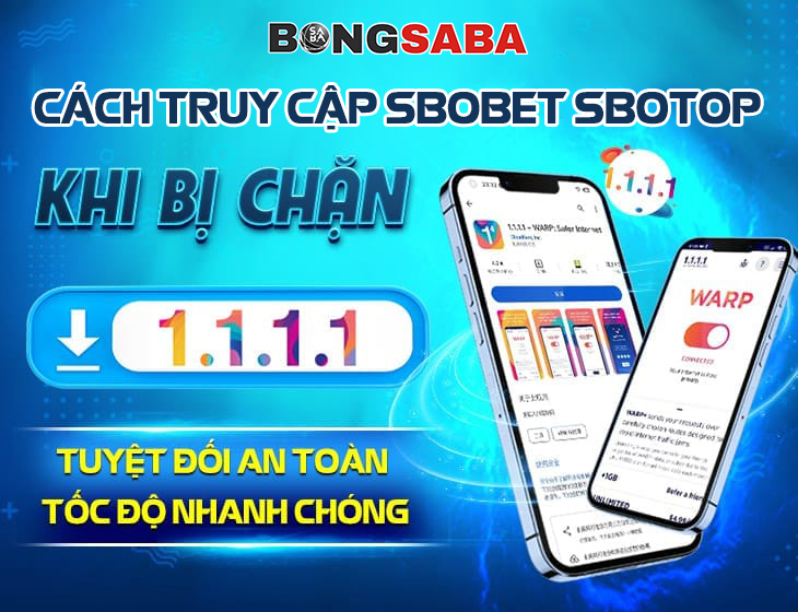 Cách truy cập nhà cái Sbobet khi bị chặn